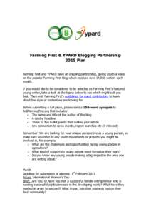 Farming First & YPARD Blogging Partnership 2015 Plan Farming First and YPARD have an ongoing partnership, giving youth a voice on the popular Farming First blog which receives over 14,000 visitors each month. If you woul