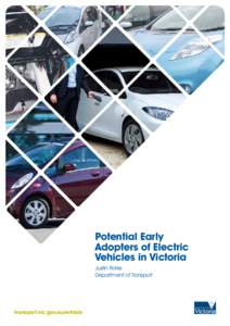 Potential Early Adopters of Electric Vehicles in Victoria Justin Rorke Department of Transport