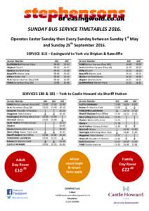 SUNDAY BUS SERVICE TIMETABLESOperates Easter Sunday then Every Sunday between Sunday 1st May and Sunday 25th SeptemberSERVICE 31X – Easingwold to York via Shipton & Rawcliffe Service Number EASINGWOLD Mar