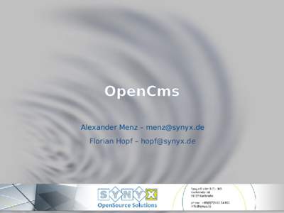 OpenCms Alexander Menz –  Florian Hopf –  Synyx GmbH & Co. KG 