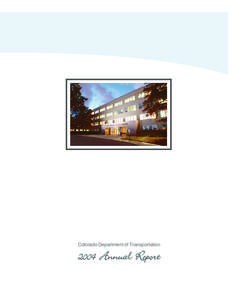 Colorado Department of Transportation[removed]Annual Report Financing Future Transportation As the state’s transportation leader, the Colorado