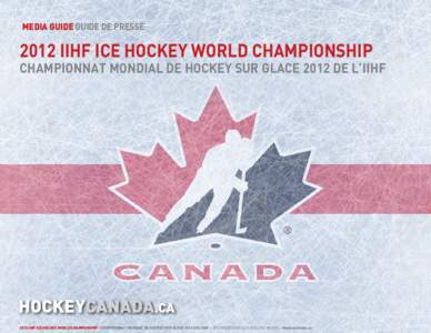 Media GUIDE guide de presse[removed]IIHF ICE HOCKEY WORLD CHAMPIONSHIP CHAMPIONNAT MONDIAL DE HOCKEY sur glace 2012 DE L’IIHF