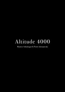 Altitude 4000 Maurice Schobinger & Pierre Abramowski Altitude 4000 Maurice Schobinger & Pierre Abramowski