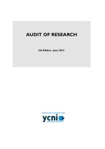 AUDIT OF RESEARCH  5th Edition : June 2012 Background to the Audit of Research As part of the Youth Work Strategy, it was agreed that a central directory