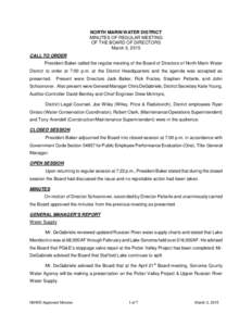 NORTH MARIN WATER DISTRICT MINUTES OF REGULAR MEETING OF THE BOARD OF DIRECTORS March 3, 2015 CALL TO ORDER President Baker called the regular meeting of the Board of Directors of North Marin Water