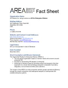 Fact Sheet Organization	
  Name	
  	
   AR Alliance Inc. doing business as AR for Enterprise Alliance Mailing	
  Address	
   401 Edgewater Place Suite 600