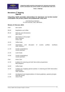 Primary Health Care European Project on Alcohol Integrating health promotion interventions for hazardous and harmful alcohol consumption into primary health care professionals’ daily work Annex 2. Meetings