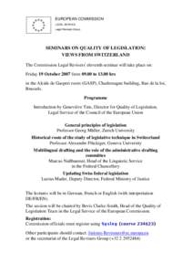 EUROPEAN COMMISSION LEGAL SERVICE Legal Revisers Group SEMINARS ON QUALITY OF LEGISLATION: VIEWS FROM SWITZERLAND