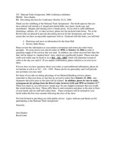 TO: National Trails Symposium 2006 Conference exhibitors FROM: Steve Ruden RE: Decorating Services for Conference October 18-22, 2006 Thank you for exhibiting at the National Trails Symposium! The booth space(s) that you