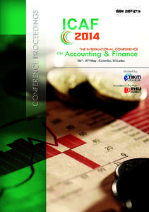 Proceedings of the International Conference on Accounting & Finance[removed]ICAF[removed]06th - 07th May , 2014 The International Institute of Knowledge Management (TIIKM)