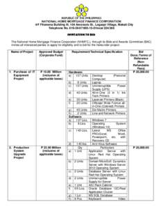 REPUBLIC OF THE PHILIPPINES NATIONAL HOME MORTGAGE FINANCE CORPORATION 4/F Filomena Building III, 104 Amorsolo St., Legaspi Village, Makati City Telephone No15-01localINVITATION TO BID The Nation