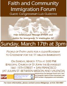 Faith and Community Immigration Forum Guest: Congressman Luis Gutierrez Help Send a Loud Message of Faith and Justice for Immigrants To Washington DC