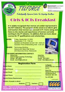 TELFORCE  Technologically Empowered Ladies For Computing Excellence Girls & ICTs Breakfast It is widely recognised that women are under-represented in