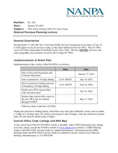 Number: PL- 476 Date: January 20, 2015 Subject: NPA 934 to Overlay NPA 631 (New York) Related Previous Planning Letters: General Description
