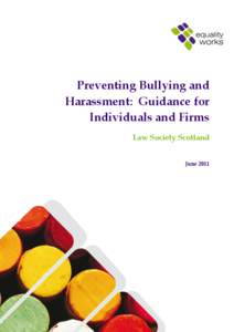 Law Society of Scotland Bullying and Harassment: A Guide for Individuals and Firms Preventing Bullying and Harassment: Guidance for Individuals and Firms