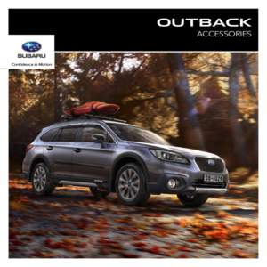 ACCESSORIES  SUBARU OUTBACK GENUINE ACCESSORIES Believe in a without life limits.