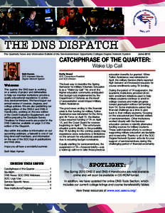 The Quarterly News and Information Bulletin of the Servicemembers Opportunity Colleges Degree Network System	  June 2013 CATCHPHRASE OF THE QUARTER: Wake Up Call