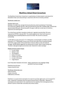 Blackfriars School Direct Consortium The Blackfriars School direct Consortium is a partnership of schools based in and around the Newcastle-Under Lyme area working in conjunction with three University providers