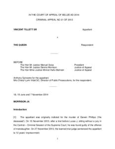 IN THE COURT OF APPEAL OF BELIZE AD 2014 CRIMINAL APPEAL NO 21 OF 2013 VINCENT TILLETT SR  Appellant