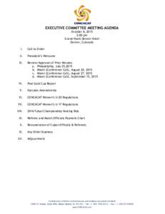 EXECUTIVE COMMITTEE MEETING AGENDA October 6, 2015 2:00 pm Grand Hyatt Denver Hotel Denver, Colorado I.