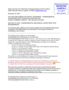 California Energy Commission  Public Comment from Rob Falke, President National Comfort Institute 5556 Corporate Avenue, Cypress, CA[removed]removed] November 12, 2012