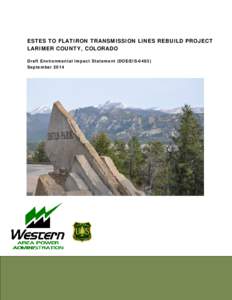 ESTES TO FLATIRON TRANSMISSION LINES REBUILD PROJECT LARIMER COUNTY, COLORADO Draft Environmental Impact Statement (DOE/EIS[removed]September 2014  Mission Statement