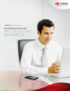 Implementing BYOD Plans: Are You Letting Malware In?