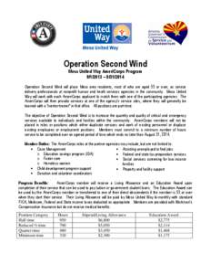 Operation Second Wind Mesa United Way AmeriCorps Program[removed] – [removed]Operation Second Wind will place Mesa area residents, most of who are aged 55 or over, as service delivery professionals at nonprofit human 