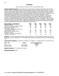 148  SELENIUM1 (Data in metric tons of selenium content, unless otherwise noted) Domestic Production and Use: Primary selenium was recovered from anode slimes generated in the electrolytic refining of copper. Two copper 