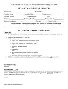 UTAH DEPARTMENT OF HEALTH, PRIOR AUTHORIZATION REQUEST FORM  BUTALBITAL-CONTAINING PRODUCTS Patient name:___________________________________Medicaid ID #:________________________________ Prescriber Name:_________________