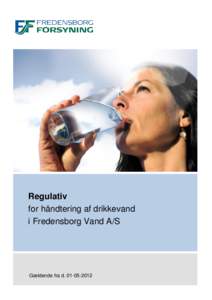 Regulativ for håndtering af drikkevand i Fredensborg Vand A/S Gældende fra d