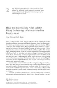 2  This chapter explores Facebook.com’s current and potential uses for increasing college student involvement. Ideas based on Astin’s model of student involvement provide a framework for discussion.