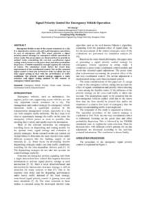 Signal Priority Control for Emergency Vehicle Operation Wei Huang* Center for Industrial Management/Traffic & Infrastructure, Department of Mechanical Engineering, Katholieke Universiteit Leuven, Belgium Xiaoguang Yang, 