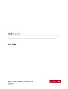 eduroam A Higher Education Information Security Council (HEISC) Resource JulyHigher Education Information Security Council