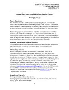 HABITAT AND RECREATION LANDS COORDINATING GROUP AUGUST 2, 2011 Annual State Land Acquisition Coordinating Forum  Meeting Summary