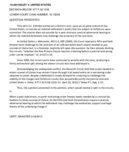 [removed]KALEY V. UNITED STATES DECISION BELOW: 677 F.3d 1316 LOWER COURT CASE NUMBER: [removed]QUESTION PRESENTED:  Title 18 U.S.C. § 853(e) authorizes a district court, upon an ex parte motion of the