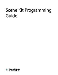 Scene Kit Programming Guide Contents  Introduction to Scene Kit 3