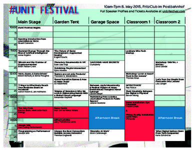 10am-7pm 8. May 2015, FritzClub im Postbahnhof Full Speaker Profiles and Tickets Available at unit-festival.com Main Stage 10:00