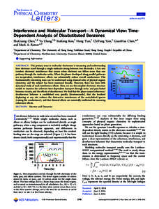 Letter pubs.acs.org/JPCL Interference and Molecular TransportA Dynamical View: TimeDependent Analysis of Disubstituted Benzenes ShuGuang Chen,†,§ Yu Zhang,†,§ SiuKong Koo,† Heng Tian,† ChiYung Yam,† GuanHu