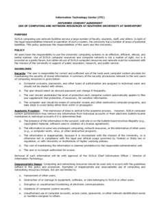 Information Technology Center (ITC) INFORMED CONSENT AGREEMENT USE OF COMPUTING AND NETWORK RESOURCES AT SOUTHERN UNIVERSITY AT SHREVEPORT PURPOSE SUSLA computing and network facilities service a large number of faculty,