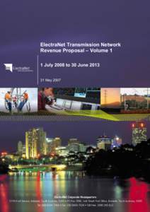 ElectraNet Transmission Network Revenue Proposal – 31 May[removed]ElectraNet Transmission Network Revenue Proposal – Volume 1 1 July 2008 to 30 June[removed]May 2007