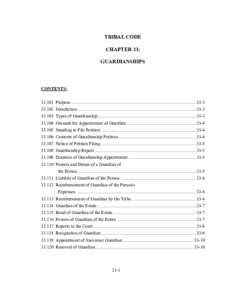 TRIBAL CODE CHAPTER 33: GUARDIANSHIPS CONTENTS: [removed]Purpose.............................................................................................................. 33-3