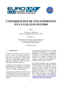 CONFIRMACION DE UNA SUPERNOVA EN LA GALAXIA NGC6946 Autores: G. Iafrate y M. Ramella (a) (a) INAF -Astronomical Observatory of Trieste Traducido por: