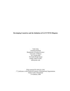 Developing Countries and the Initiation of GATT/WTO Disputes  Todd Allee Assistant Professor Department of Political Science University of Illinois