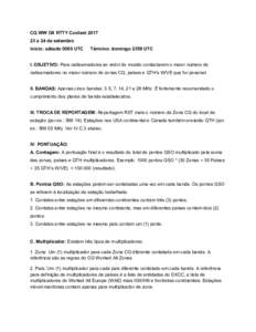 CQ WW DX RTTY Contesta 24 de setembro Início: sábado 0000 UTC Término: domingo 2359 UTC