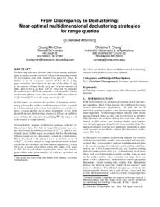 From Discrepancy to Declustering: Near-optimal multidimensional declustering strategies for range queries [Extended Abstract] Chung-Min Chen