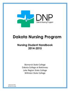 Dakota Nursing Program Nursing Student Handbook[removed]Bismarck State College Dakota College at Bottineau