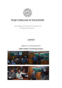 TEQIP CONCLAVE OF EDUCATORS On Quality of Delivered Academics in Mechanical Sciences. A REPORT