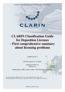 Common Language Resources and Technology Infrastructure  CLARIN Classification Guide for Deposition Licenses - First comprehensive summary about licensing problems