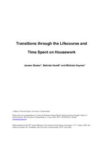 Transitions through the Lifecourse and Time Spent on Housework Janeen Baxter*, Belinda Hewitt* and Michele Haynes*  # School of Social Science, University of Queensland
